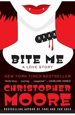 Bite Me: A Love Story - Christopher Moore