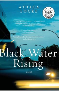 Black Water Rising - Attica Locke