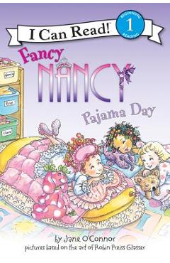 Fancy Nancy: Pajama Day - Jane O'connor