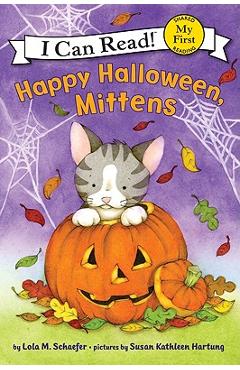 Happy Halloween, Mittens - Lola M. Schaefer