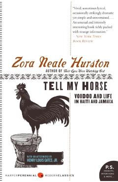 Tell My Horse: Voodoo and Life in Haiti and Jamaica - Zora Neale Hurston