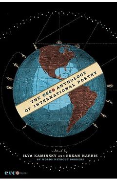 The Ecco Anthology of International Poetry - Ilya Kaminsky