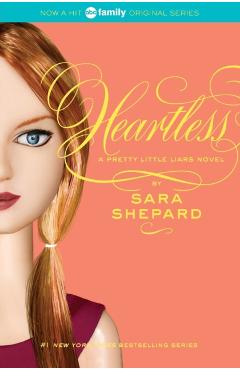 Pretty Little Liars #7: Heartless - Sara Shepard
