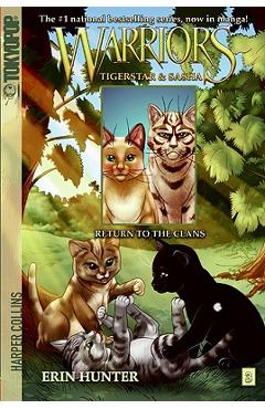 Warriors: Tigerstar and Sasha #3: Return to the Clans - Erin Hunter
