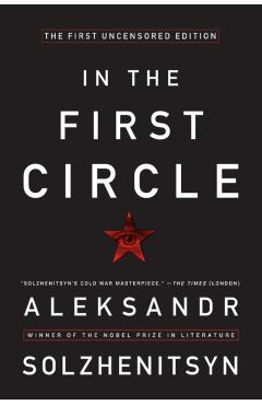 In the First Circle: The First Uncensored Edition - Aleksandr I. Solzhenitsyn
