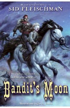 Bandit\'s Moon - Sid Fleischman