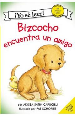 Bizcocho Encuentra Un Amigo: Biscuit Finds a Friend (Spanish Edition) - Alyssa Satin Capucilli