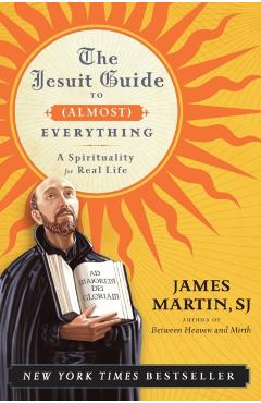Jesuit Guide to (Almost) Everything PB - James Martin