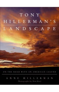 Tony Hillerman's Landscape: On the Road with an American Legend - Anne Hillerman