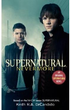 Supernatural: Nevermore - Keith R. A. Decandido