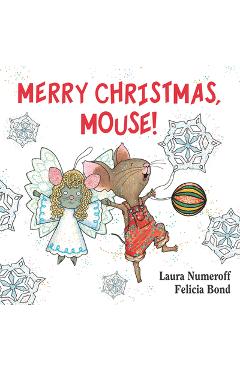 Merry Christmas, Mouse! - Laura Joffe Numeroff