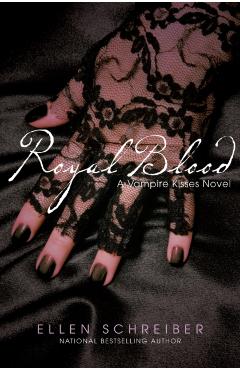 Vampire Kisses 6: Royal Blood - Ellen Schreiber
