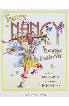 Fancy Nancy: Bonjour, Butterfly - Jane O'connor - Imagine 1