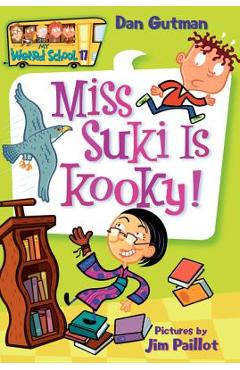 My Weird School #17: Miss Suki Is Kooky! - Dan Gutman