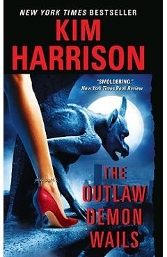 The Outlaw Demon Wails - Kim Harrison