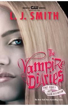 The Vampire Diaries: The Fury and Dark Reunion - L. J. Smith