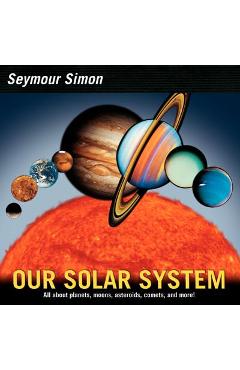 Our Solar System: Revised Edition - Seymour Simon