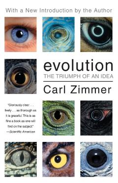 Evolution: The Triumph of an Idea - Carl Zimmer