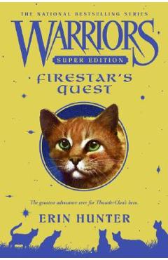 Warriors Super Edition: Firestar\'s Quest - Erin Hunter