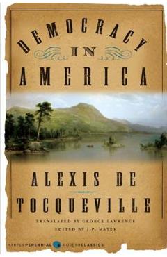 Democracy in America - Alexis De Tocqueville
