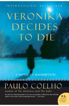 Veronika Decides to Die: A Novel of Redemption - Paulo Coelho