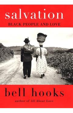 Salvation: Black People and Love - Bell Hooks