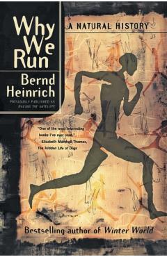 Why We Run: A Natural History - Bernd Heinrich
