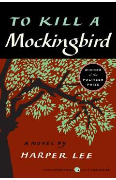 To Kill a Mockingbird - Harper Lee