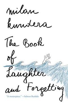The Book of Laughter and Forgetting - Milan Kundera