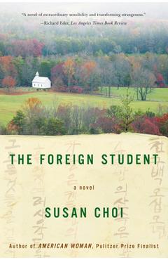 The Foreign Student - Susan Choi
