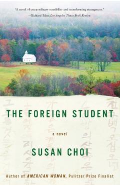 The Foreign Student - Susan Choi