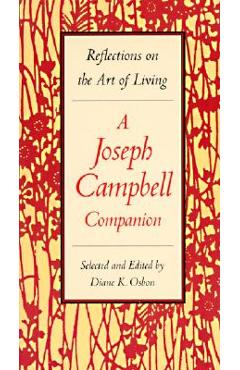 A Joseph Campbell Companion: Reflections on the Art of Living - Diane Osbon