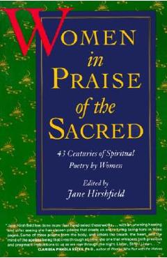 Women in Praise of the Sacred - Jane Hirshfield