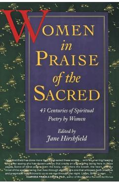 Women in Praise of the Sacred - Jane Hirshfield