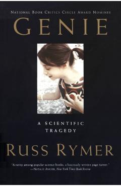 Genie: A Scientific Tragedy - Russ Rymer
