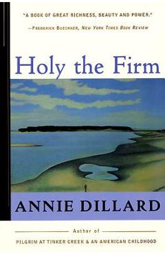 Holy the firm - annie dillard