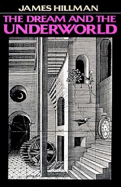 Dream & Underwor PB - James Hillman