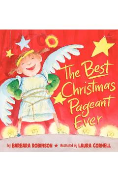 The Best Christmas Pageant Ever (Picture Book Edition) - Barbara Robinson