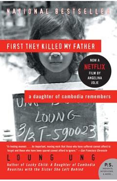 First They Killed My Father: A Daughter of Cambodia Remembers - Loung Ung