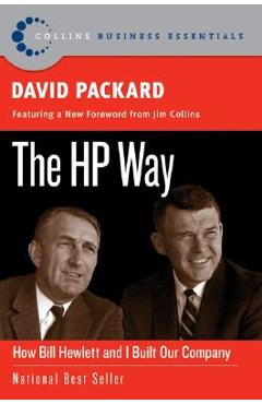 The HP Way: How Bill Hewlett and I Built Our Company - David Packard