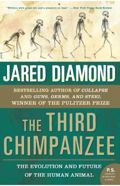 The Third Chimpanzee: The Evolution and Future of the Human Animal - Jared M. Diamond