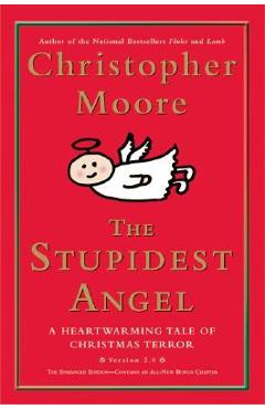 The Stupidest Angel: A Heartwarming Tale of Christmas Terror - Christopher Moore