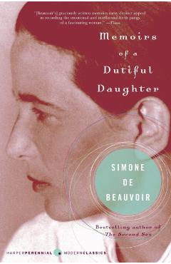 Memoirs of a Dutiful Daughter - Simone De Beauvoir