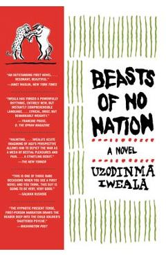 Beasts of No Nation - Uzodinma Iweala