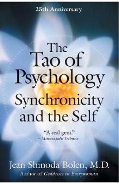 The Tao of Psychology - Jean Shinoda Bolen