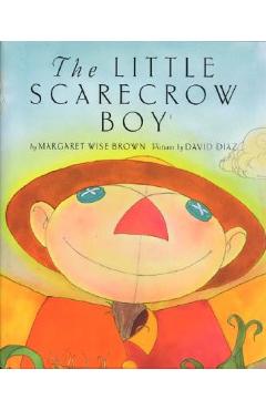 The Little Scarecrow Boy - Margaret Wise Brown