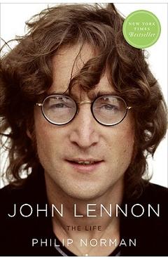 John Lennon: The Life - Philip Norman