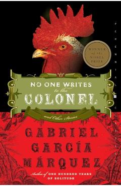 No One Writes to the Colonel and Other Stories - Gabriel Garcia Marquez