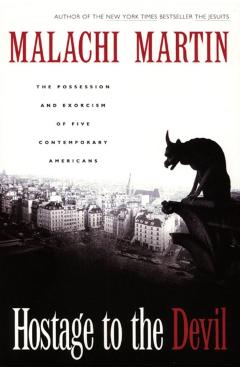 Hostage to the Devil - Reissue: The Possession and Exorcism of Five Contemporary Americans - Malachi Martin