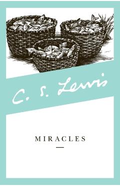 Miracles - C. S. Lewis